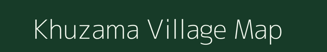 Khuzama village map in Nagaland