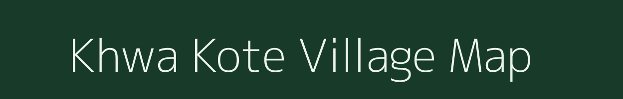 Khwa Kote village map in Uttarakhand