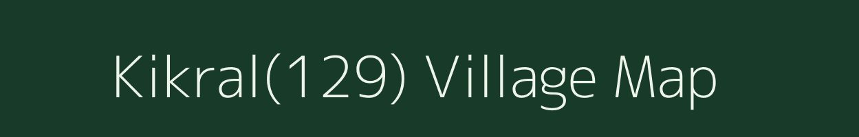 Kikral(129) village map in Haryana