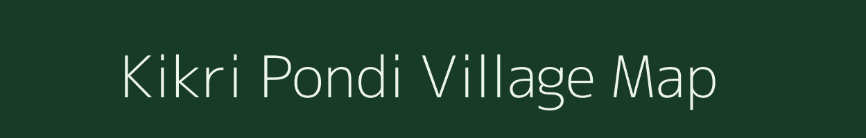 Kikri Pondi village map in Madhya Pradesh