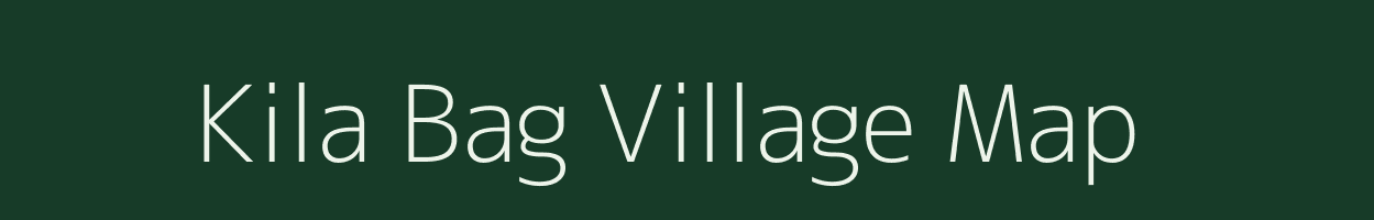 Kila Bag village map in Uttar Pradesh