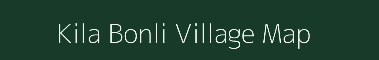 Kila Bonli village map in Rajasthan