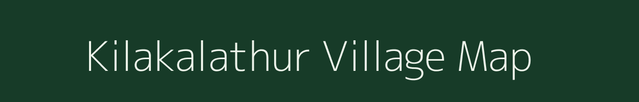 Kilakalathur village map in Tamil Nadu