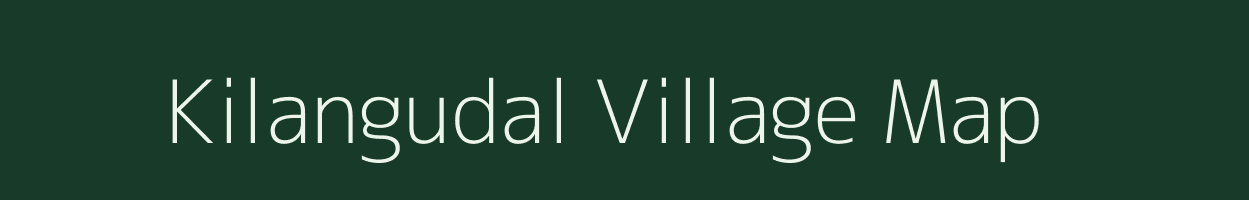 Kilangudal village map in Tamil Nadu