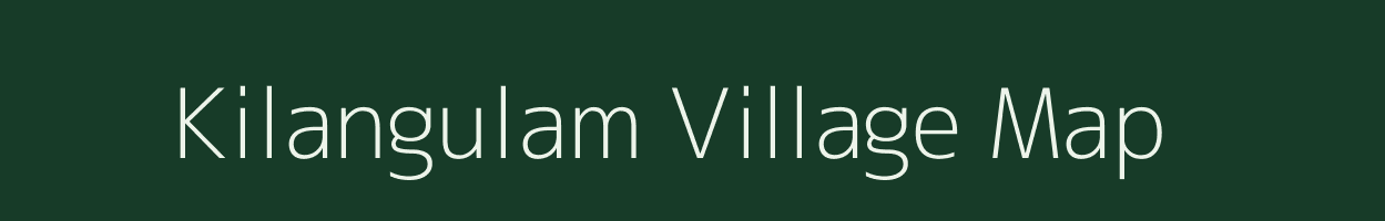 Kilangulam village map in Tamil Nadu