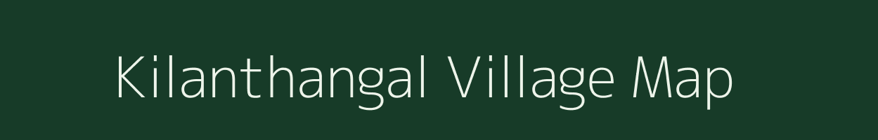 Kilanthangal village map in Tamil Nadu