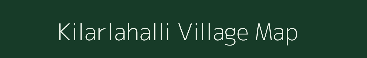 Kilarlahalli village map in Karnataka