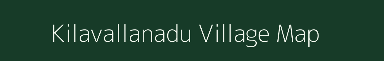 Kilavallanadu village map in Tamil Nadu