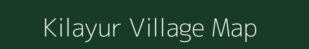 Kilayur village map in Tamil Nadu