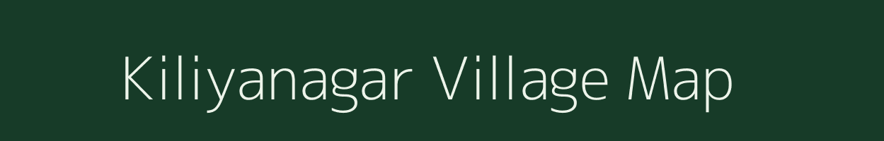 Kiliyanagar village map in Tamil Nadu