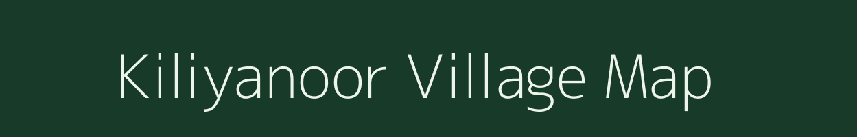 Kiliyanoor village map in Tamil Nadu