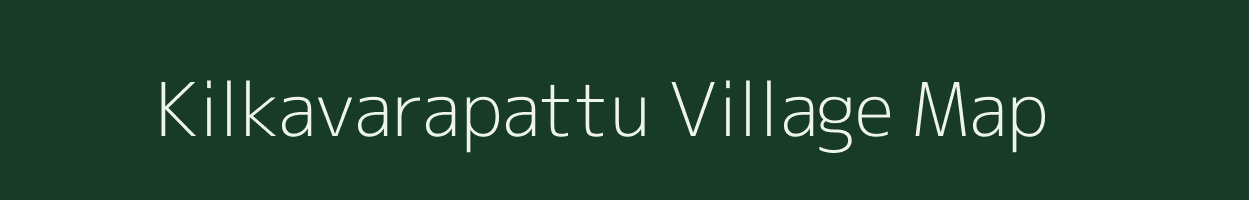 Kilkavarapattu village map in Tamil Nadu