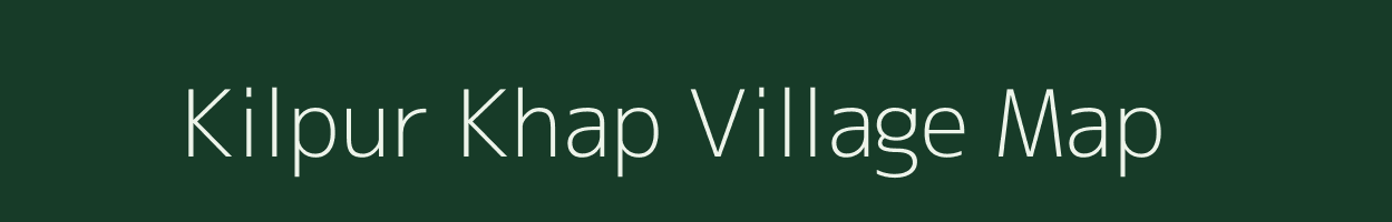 Kilpur Khap village map in Bihar