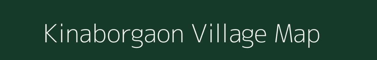Kinaborgaon village map in Assam