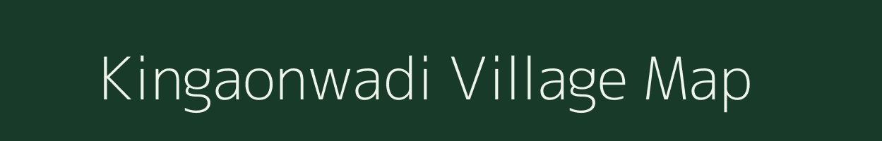 Kingaonwadi village map in Maharashtra