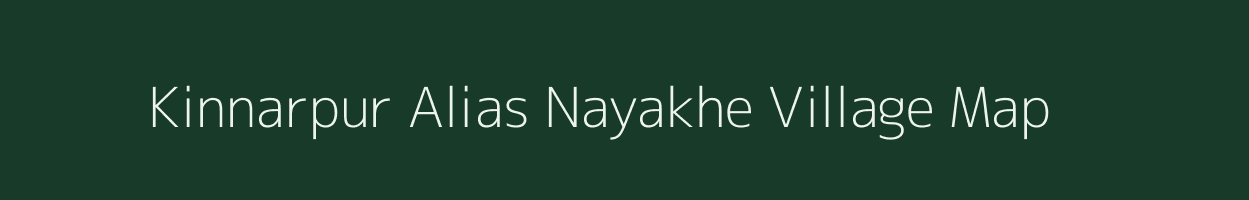Kinnarpur Alias Nayakhe village map in Madhya Pradesh