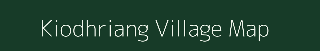 Kiodhriang village map in Arunachal Pradesh