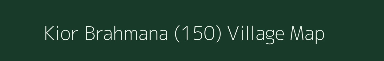 Kior Brahmana (150) village map in Himachal Pradesh