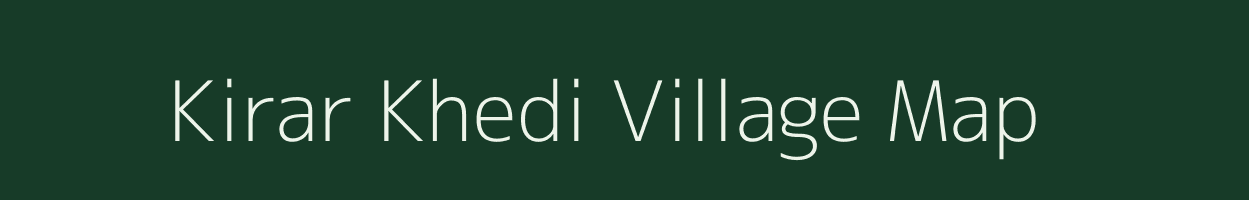 Kirar Khedi village map in Madhya Pradesh