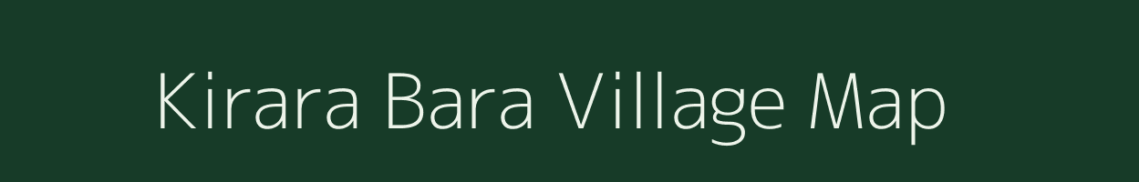 Kirara Bara village map in Rajasthan