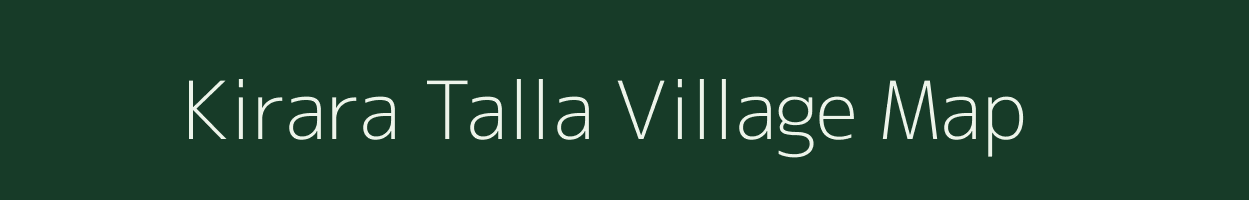 Kirara Talla village map in Uttarakhand