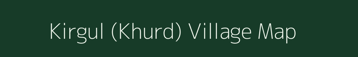 Kirgul (Khurd) village map in Andhra Pradesh