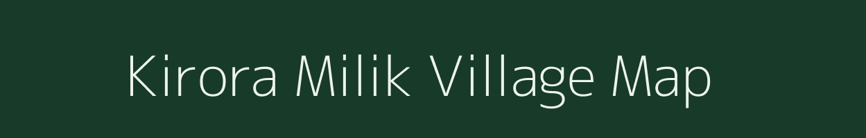 Kirora Milik village map in Bihar