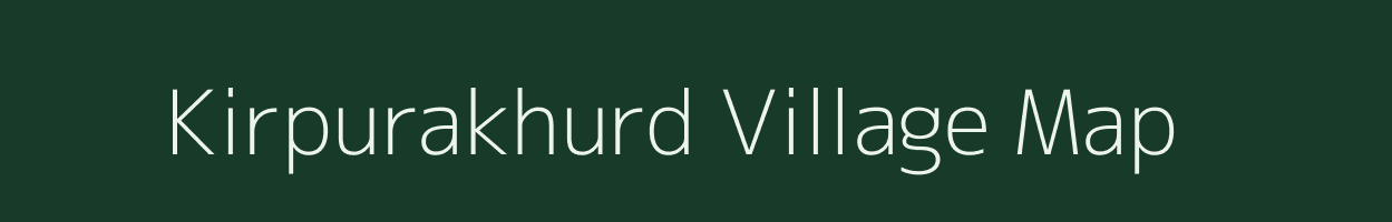 Kirpurakhurd village map in Madhya Pradesh