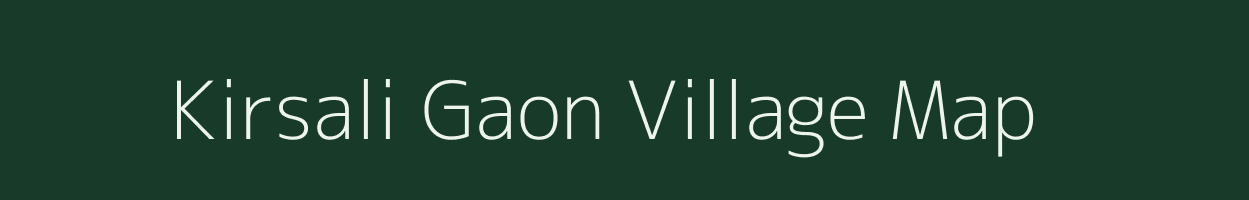 Kirsali Gaon village map in Uttarakhand