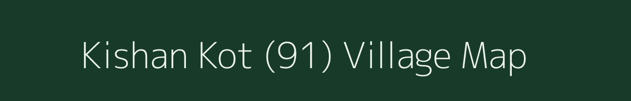 Kishan Kot (91) village map in Himachal Pradesh