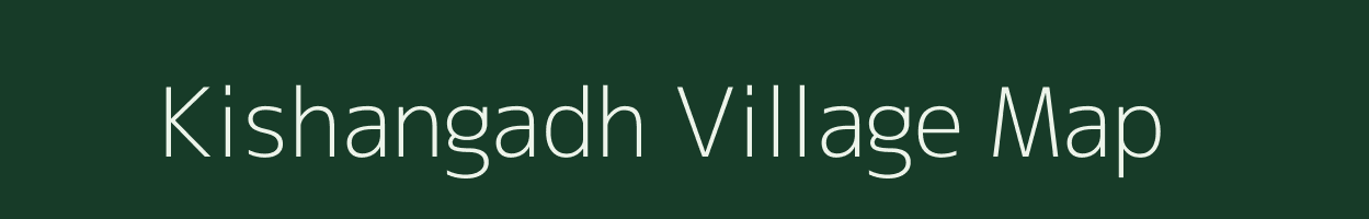 Kishangadh village map in Gujarat