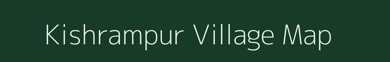 Kishrampur village map in Bihar