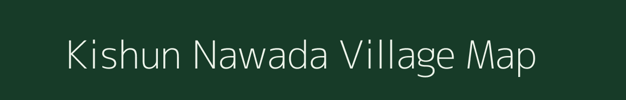 Kishun Nawada village map in Jharkhand
