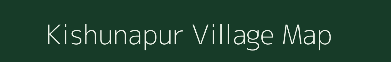 Kishunapur village map in Bihar