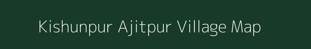 Kishunpur Ajitpur village map in Uttar Pradesh