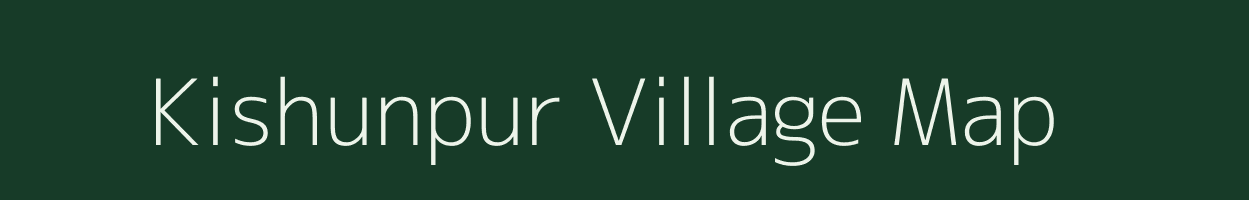 Kishunpur village map in Bihar