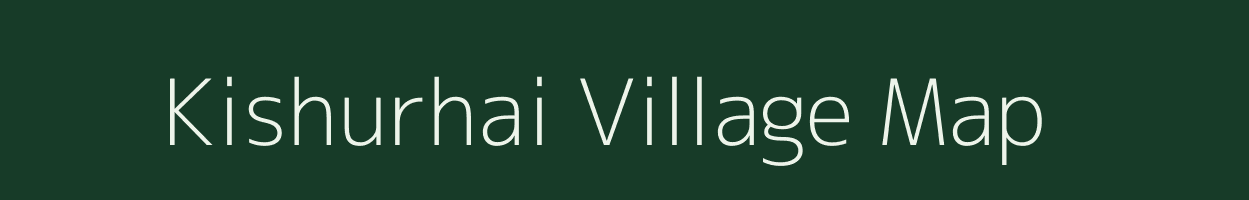 Kishurhai village map in Uttar Pradesh