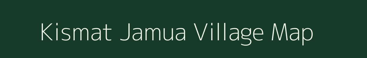 Kismat Jamua village map in Bihar