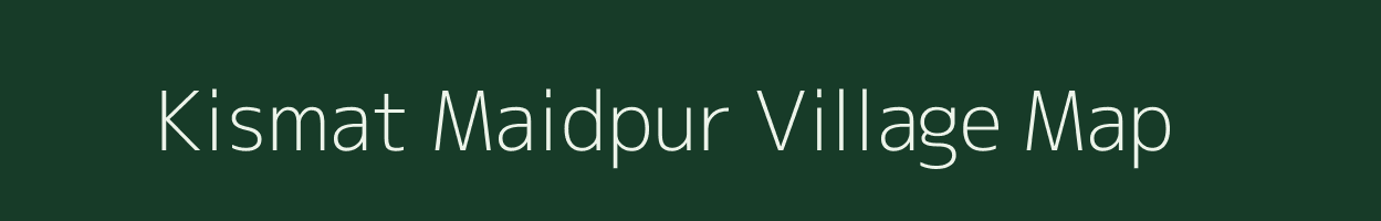 Kismat Maidpur village map in West Bengal