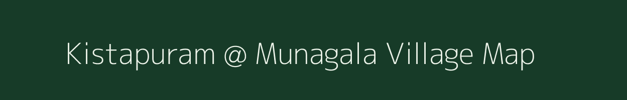 Kistapuram @ Munagala village map in Andhra Pradesh