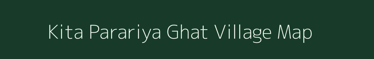 Kita Parariya Ghat village map in Jharkhand
