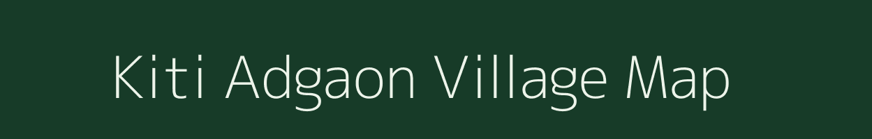 Kiti Adgaon village map in Maharashtra