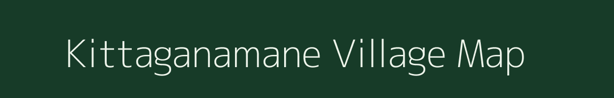 Kittaganamane village map in Karnataka