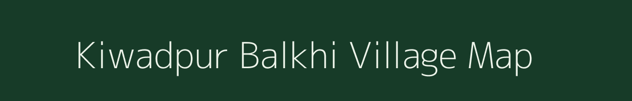 Kiwadpur Balkhi village map in Uttar Pradesh