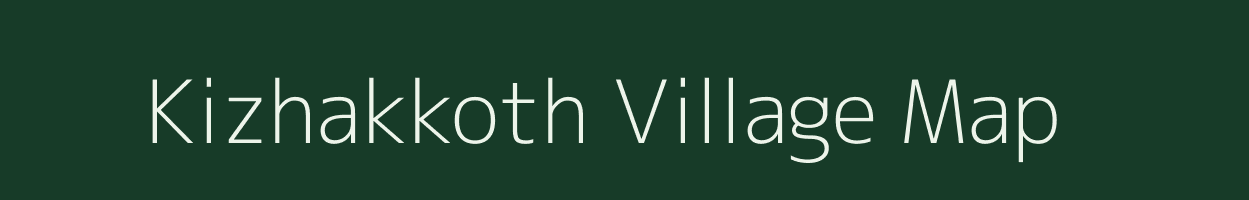 Kizhakkoth village map in Kerala