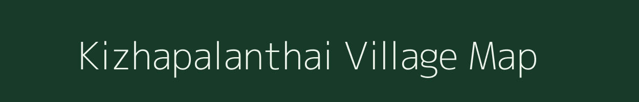 Kizhapalanthai village map in Tamil Nadu