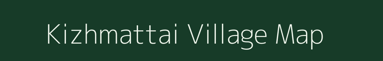 Kizhmattai village map in Tamil Nadu