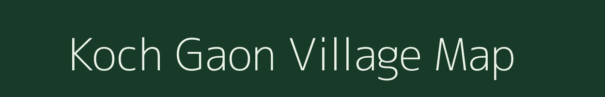 Koch Gaon village map in Assam