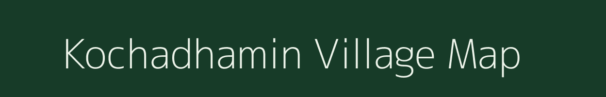 Kochadhamin village map in Bihar