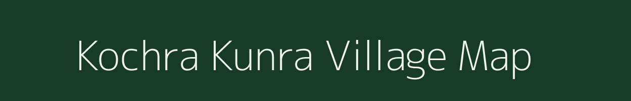 Kochra Kunra village map in West Bengal